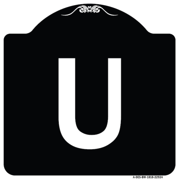 Sign with Letter U Heavy-Gauge Aluminum Architectural Sign, 18" x 18", BW-1818-22924